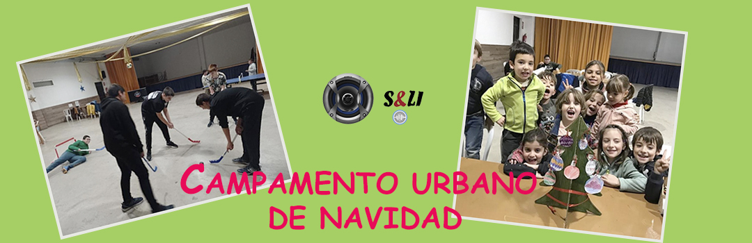 CAMPAMENTO URBANO DE NAVIDAD S&LI 2024