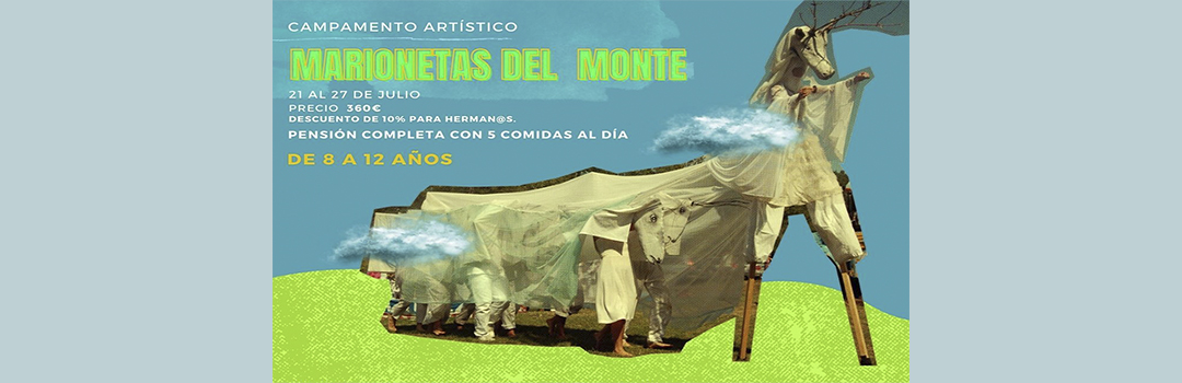 CAMPAMENTO ARTISTICO MARIONETAS DEL MONTE 2024