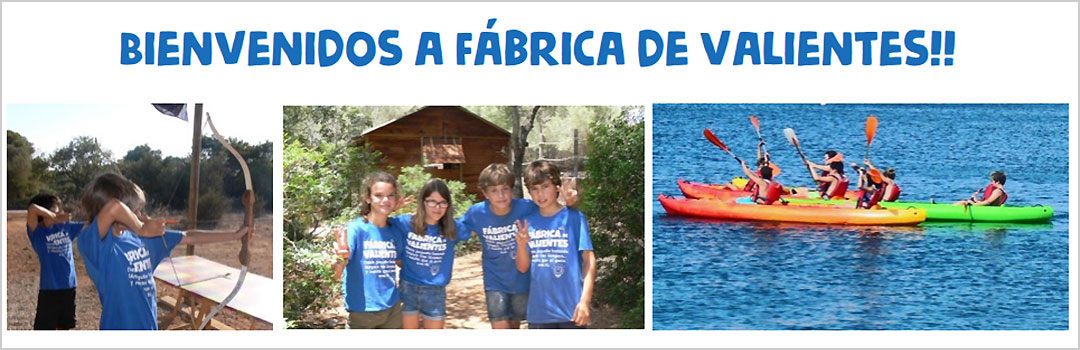 SUMMER CAMPS  FÁBRICA DE VALIENTES